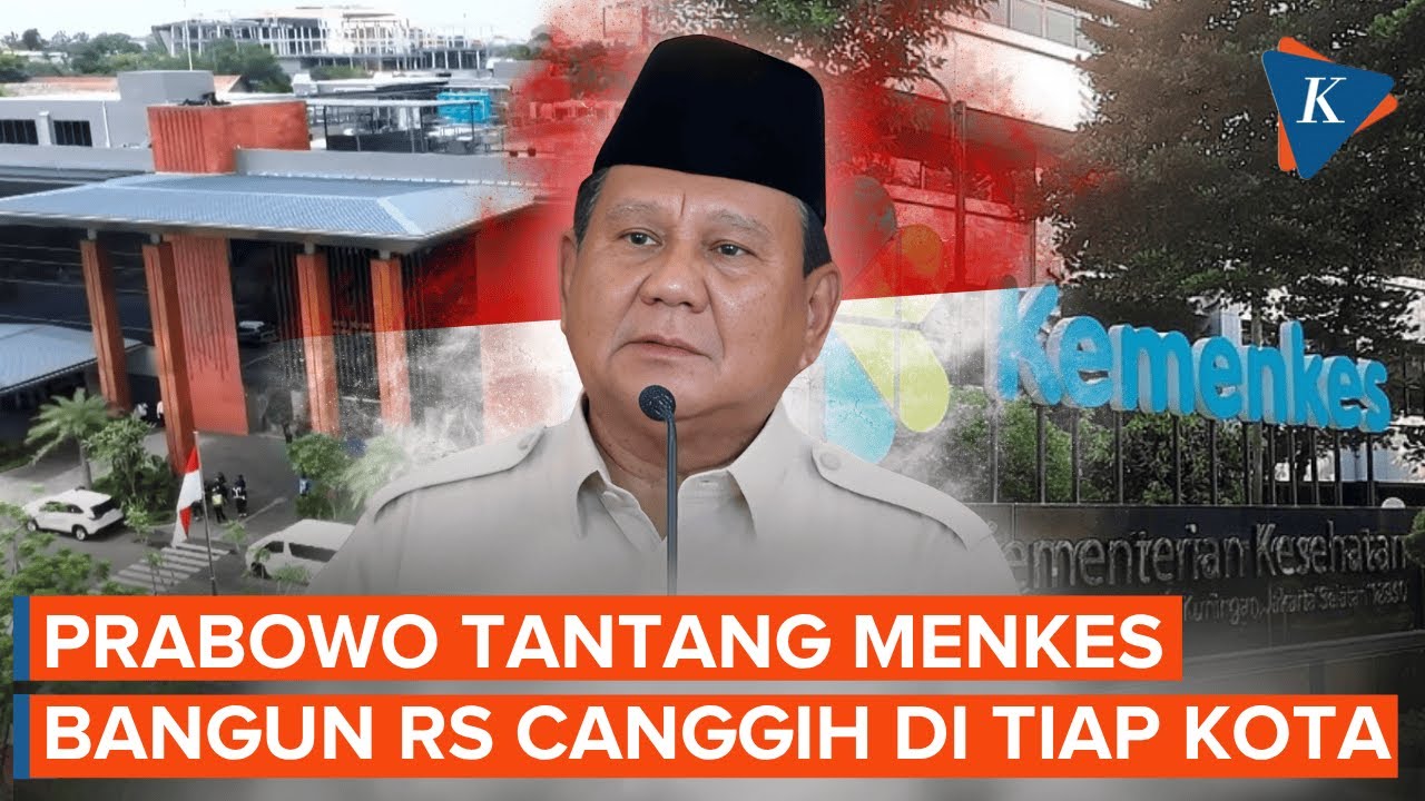Prabowo Tantang Menkes: Tiap Kabupaten/Kota Harus Ada RS Canggih