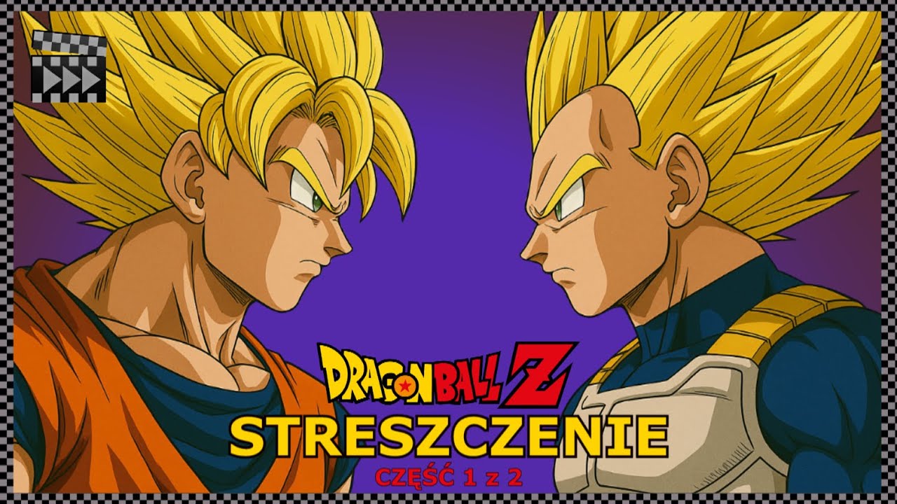 Streszczenie DRAGON BALL Z - część 1 z 2