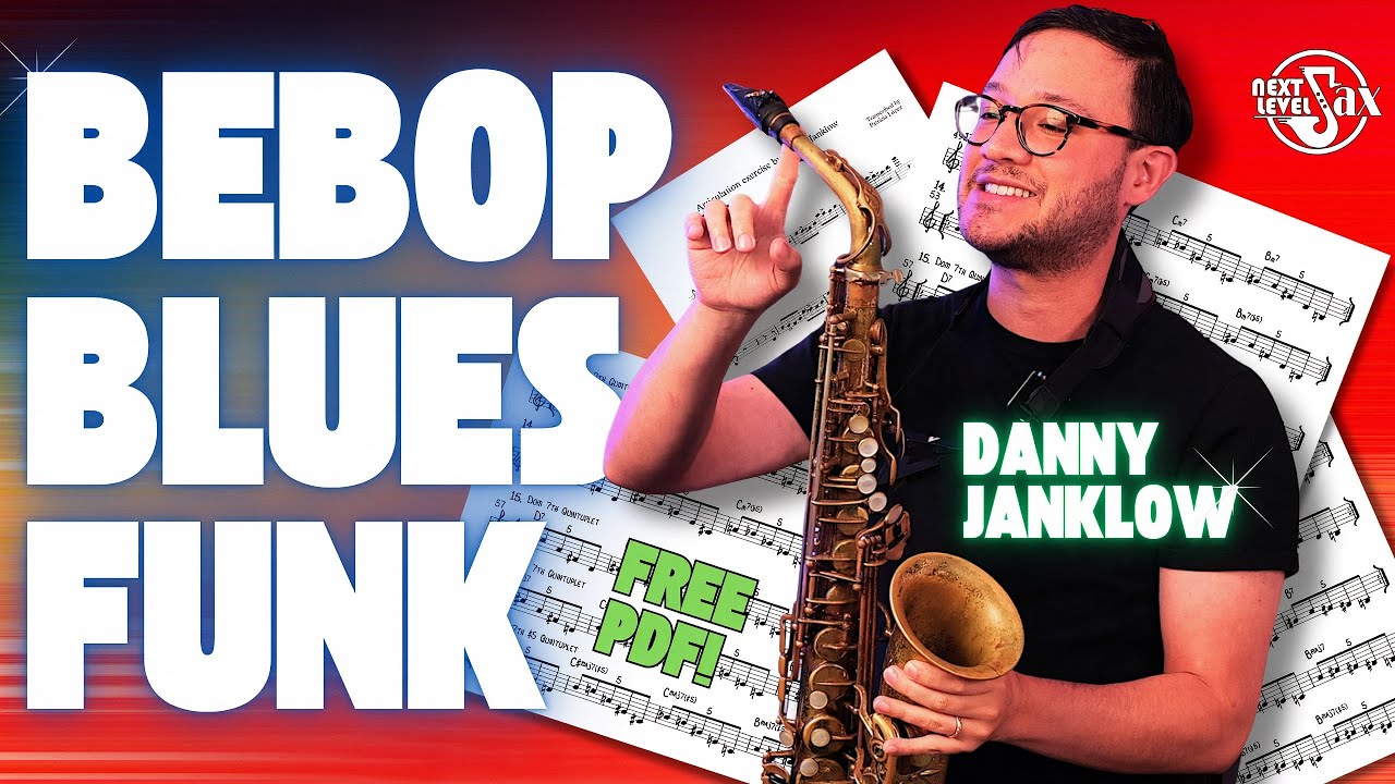 Learning Bebop to Funk | Sax Masterclass with Danny Janklow (Free PDF)