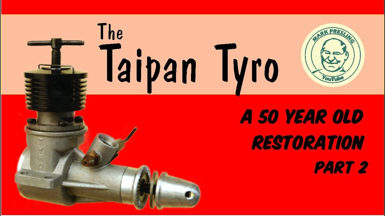 The Taipan Tyro - A 50 Year Old Model Engine Restoration - Part 2