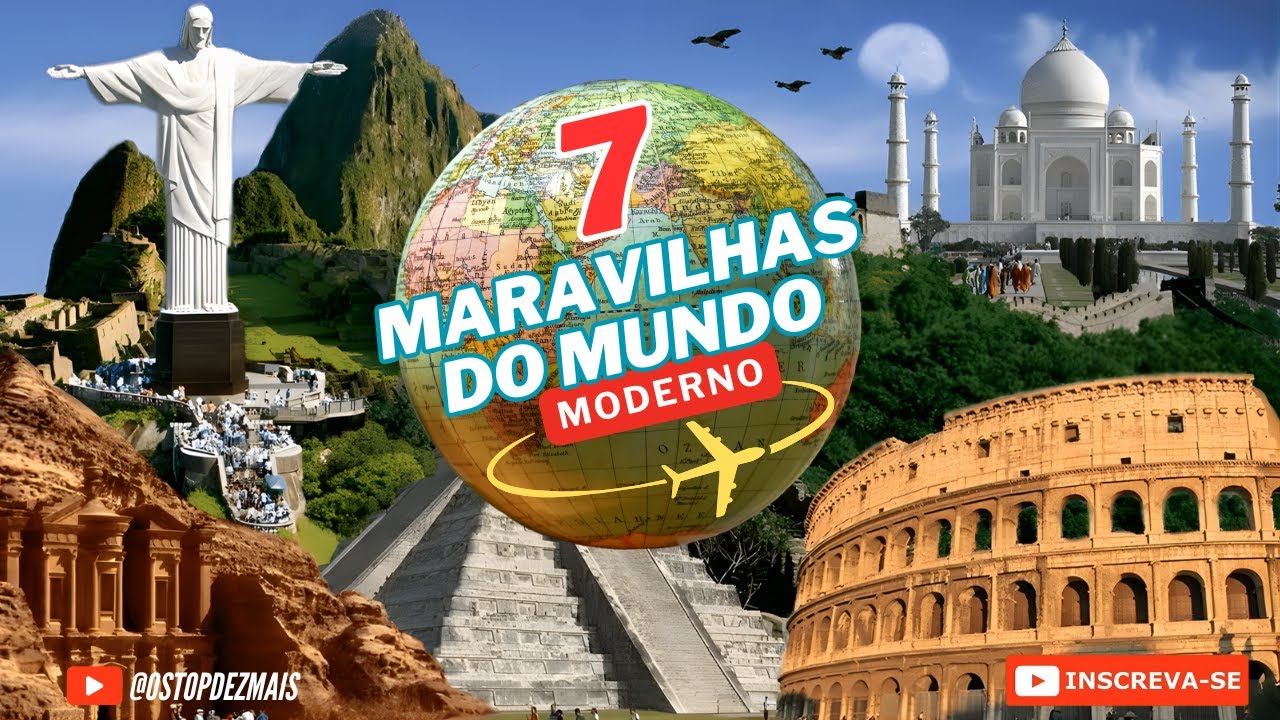 AS 7 MARAVILHAS DO MUNDO MODERNO