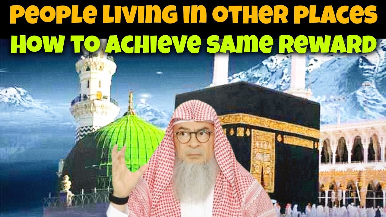 How is it fair people living in Makkah Madinah get to pray in Haram & get 100,000 1000 more rewards