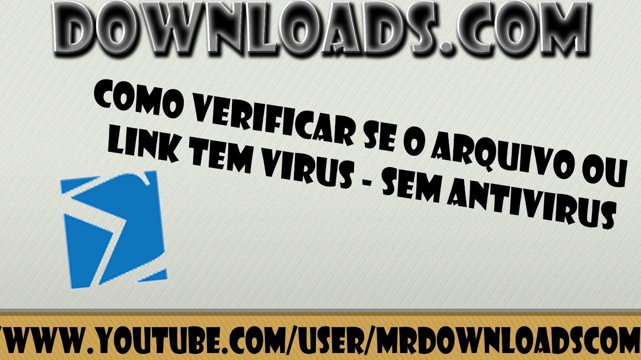 Como Verificar Se O Arquivo Ou Link Tem VIRUS - SEM ANTIVIRUS