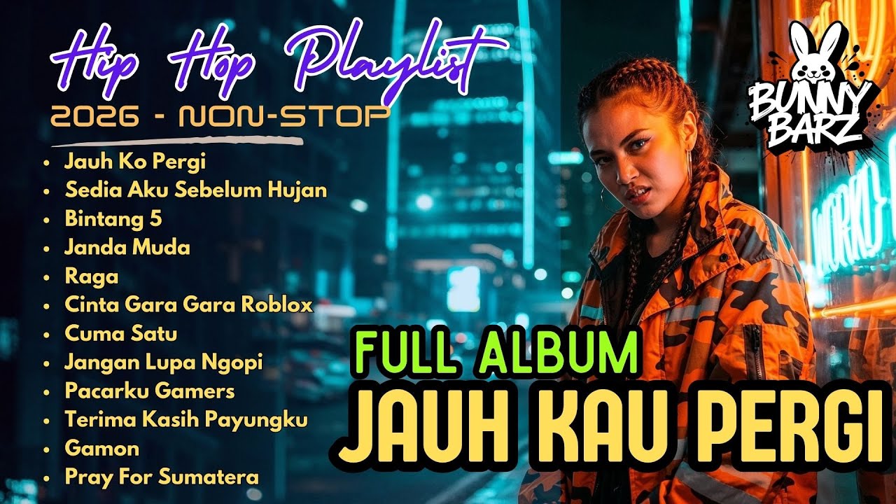 HIP HOP DANGDUT 2026 - JAUH KAU PERGI FULL ALBUM | NON STOP - PLAYLIST