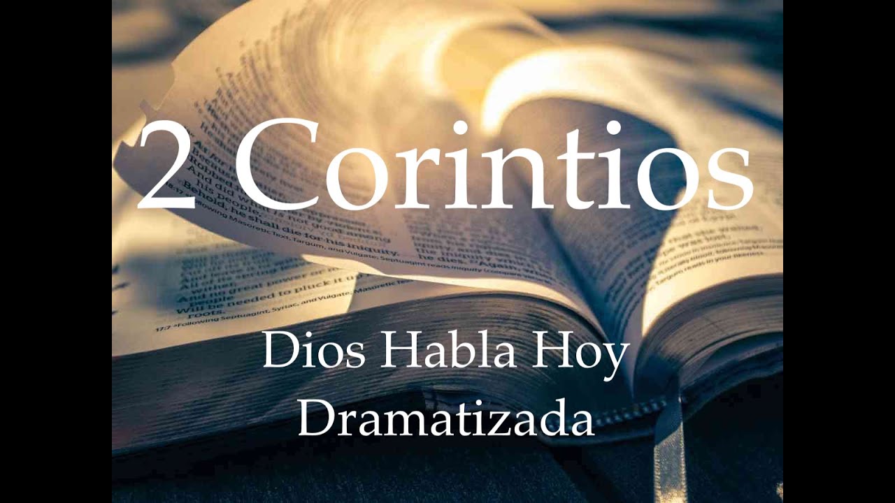 📖 2 Corintios, Biblia versión Dios Habla Hoy Dramatizada.