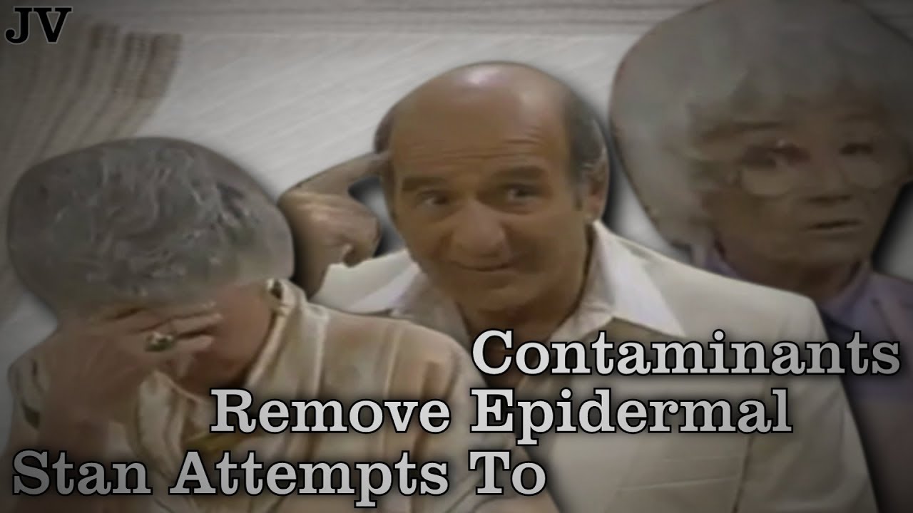 Stan Attempts To Remove Epidermal Contaminants - YouTube Poop