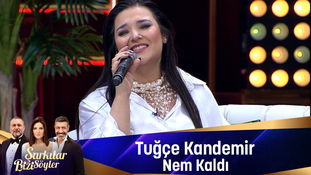 Tuğçe Kandemir - NEM KALDI