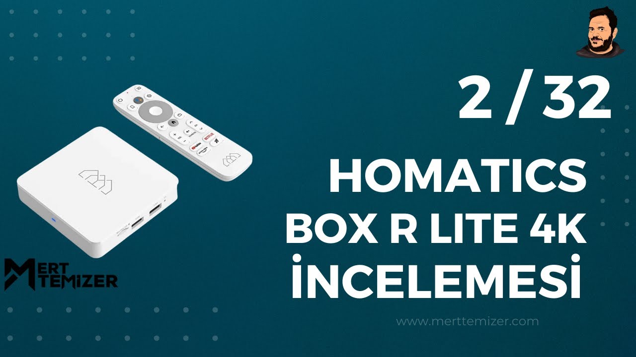 Homatics Box R Lite 4k İncelemesi - 2/32 Yeni Versiyon