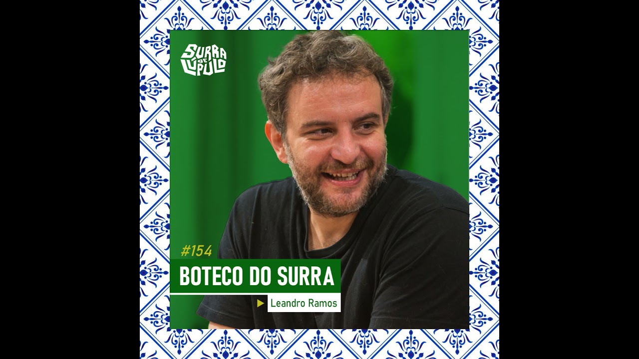 Boteco do Surra com Leandro Ramos | Surra #154