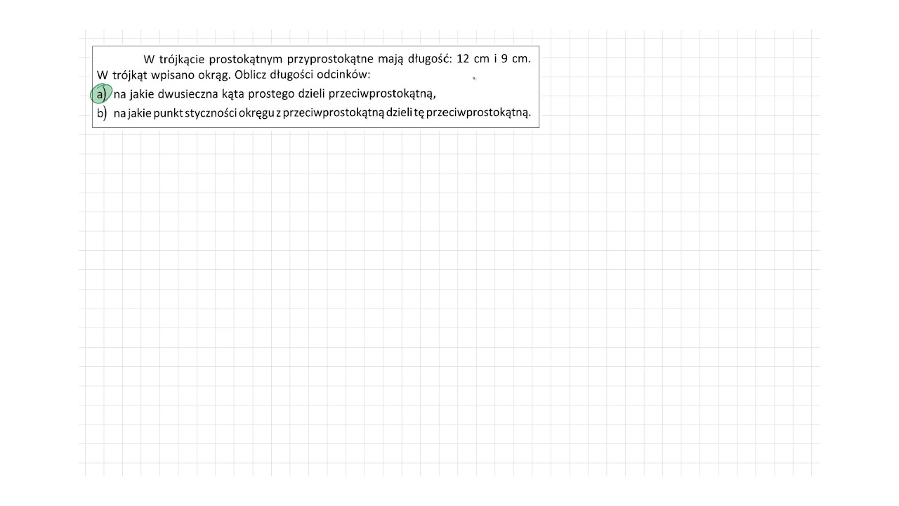 [4.140/s.95/ZP2OE] W trójkącie prostokątnym przyprostokątne mają długość: 12 cm i 9 cm.