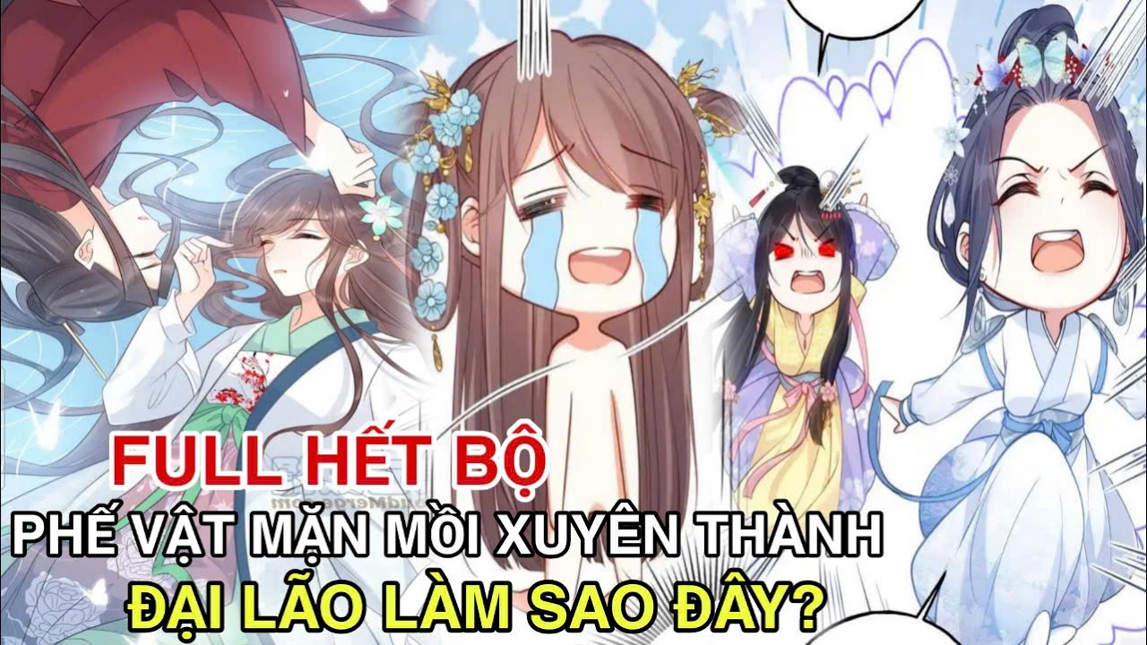 Full Hết Bộ💥Phế Vật Mặn Mồi Xuyên Thành Đại Lão Làm Sao Đây//Review truyện tranh//siêu hài hước