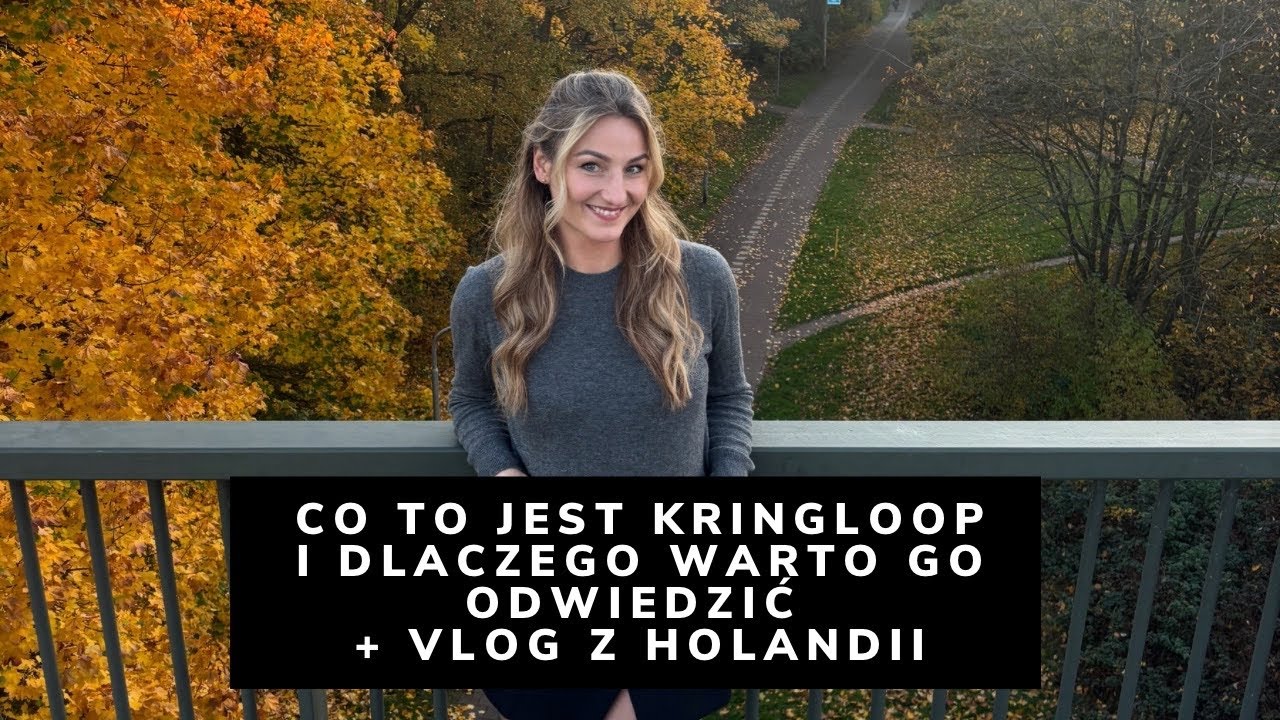 Co to jest kringloop w i dlaczego warto go zobaczyć? Vlog z Holandii