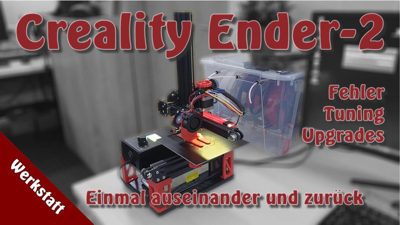 Der Ender 2 von Creality [Neuaufbau, Upgrades, Problembeseitigung]