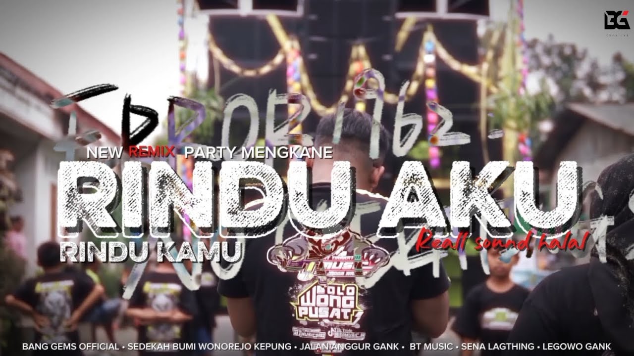 Dj Rindu aku Rindu kamu BTMUSIC X legowo gank X jalan ANGGUR Gank wonorejo kampung baru.