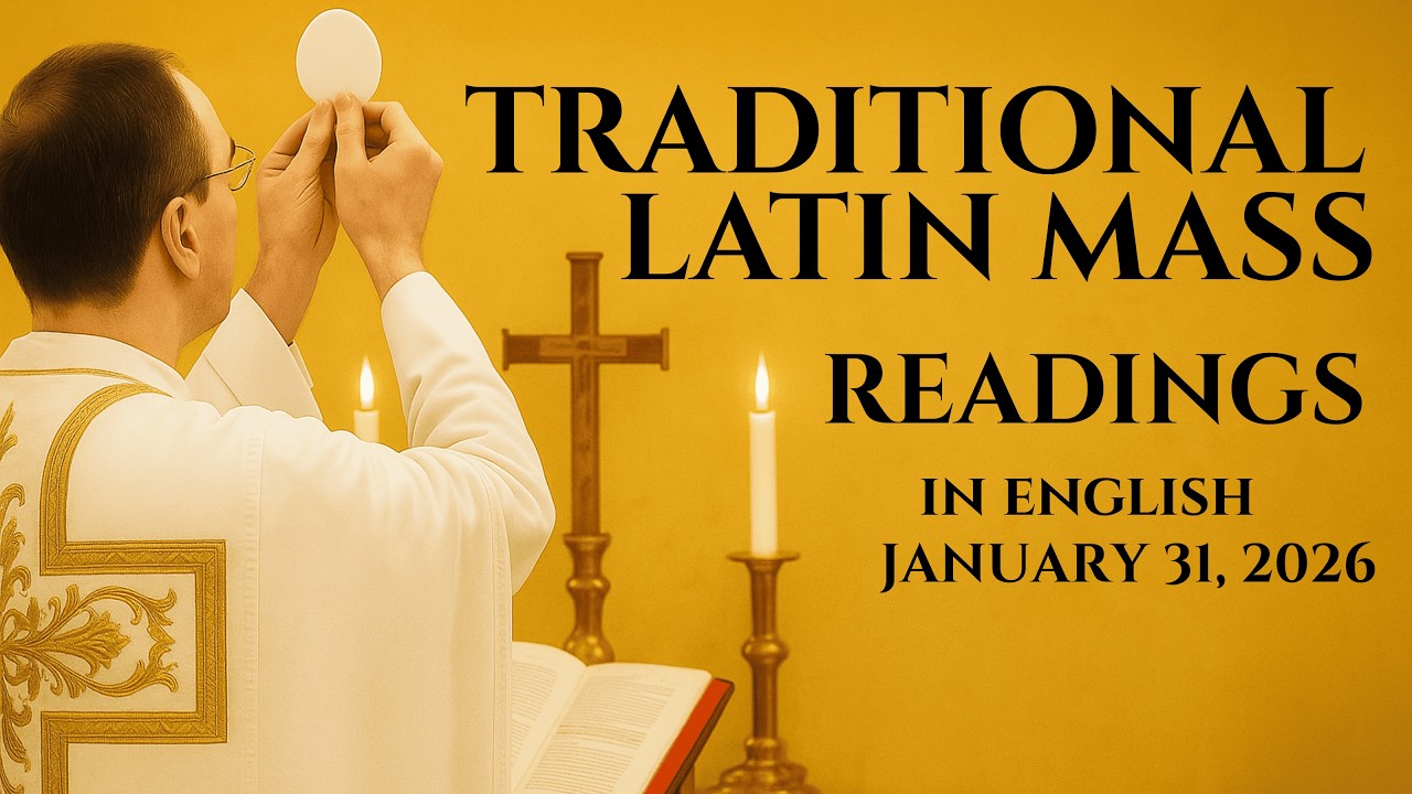 TRADITIONAL LATIN MASS READINGS   JAN  31, 2026