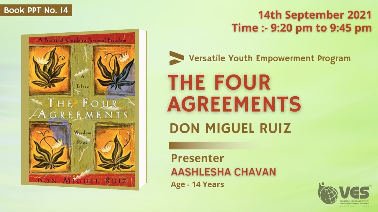 The Four Agreements - Don Miguel Ruiz | Presenter - Aashlesha Chavan