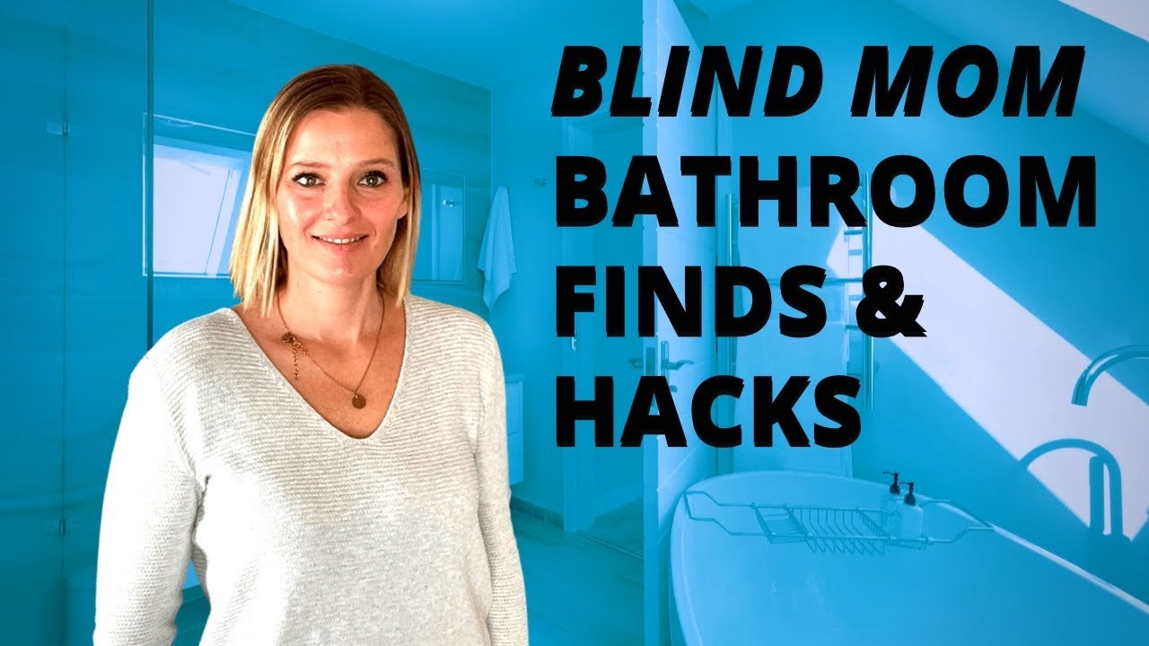Blind Mom Accessible Bathroom Finds & Hacks 👩&zwj;🦯🚻