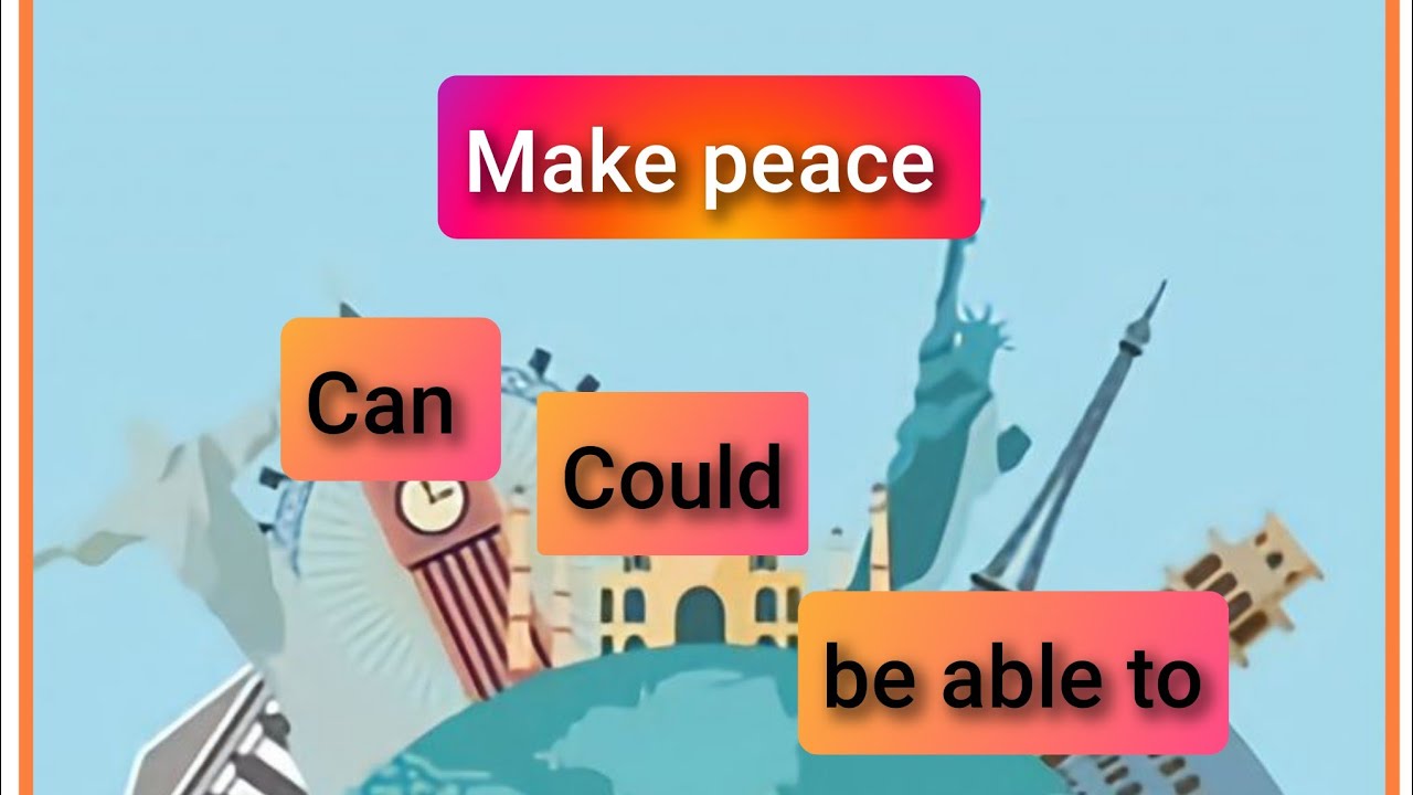 # السنة الثانية ثانوي model can/ could /be able to في الوحدة الأولى Make  peace