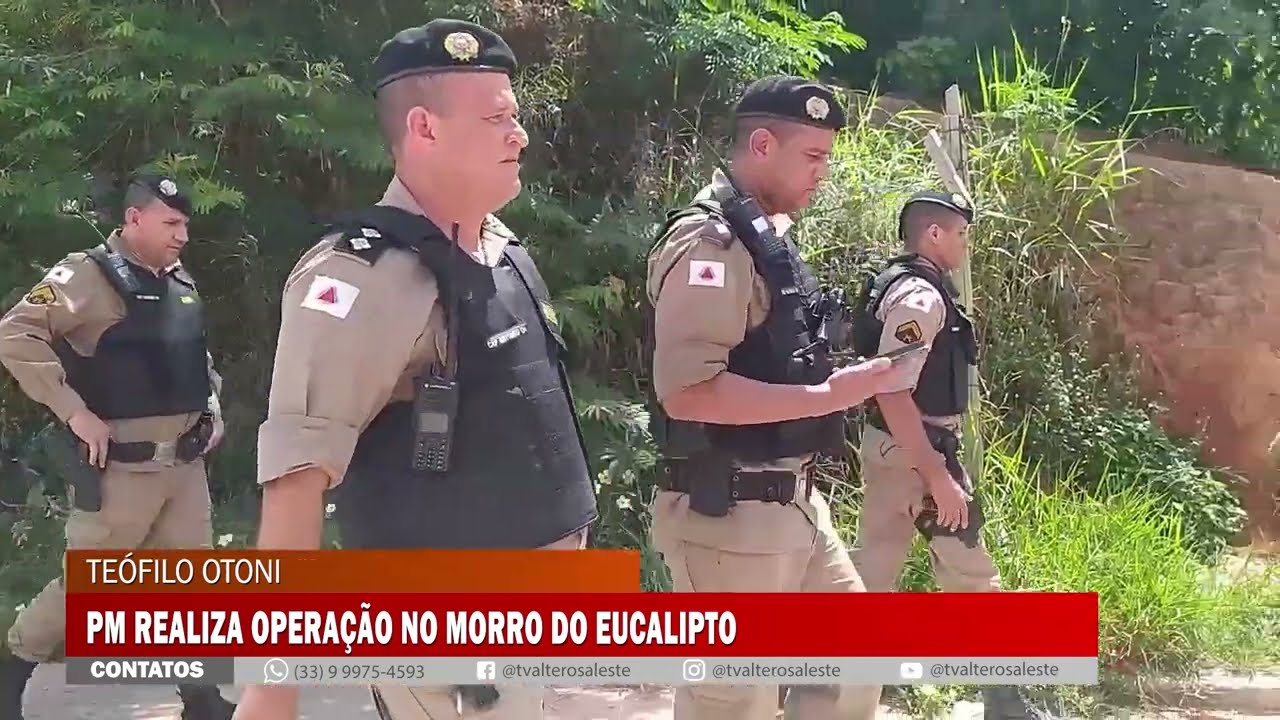 PM realiza operação no morro do Eucalipto em Teófilo Otoni