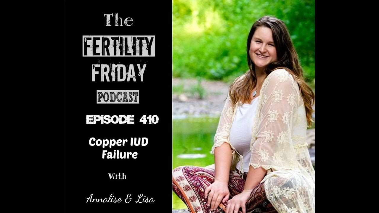 FFP 410 | Copper IUD Failure | Pill Reality Series | Annalise & Lisa