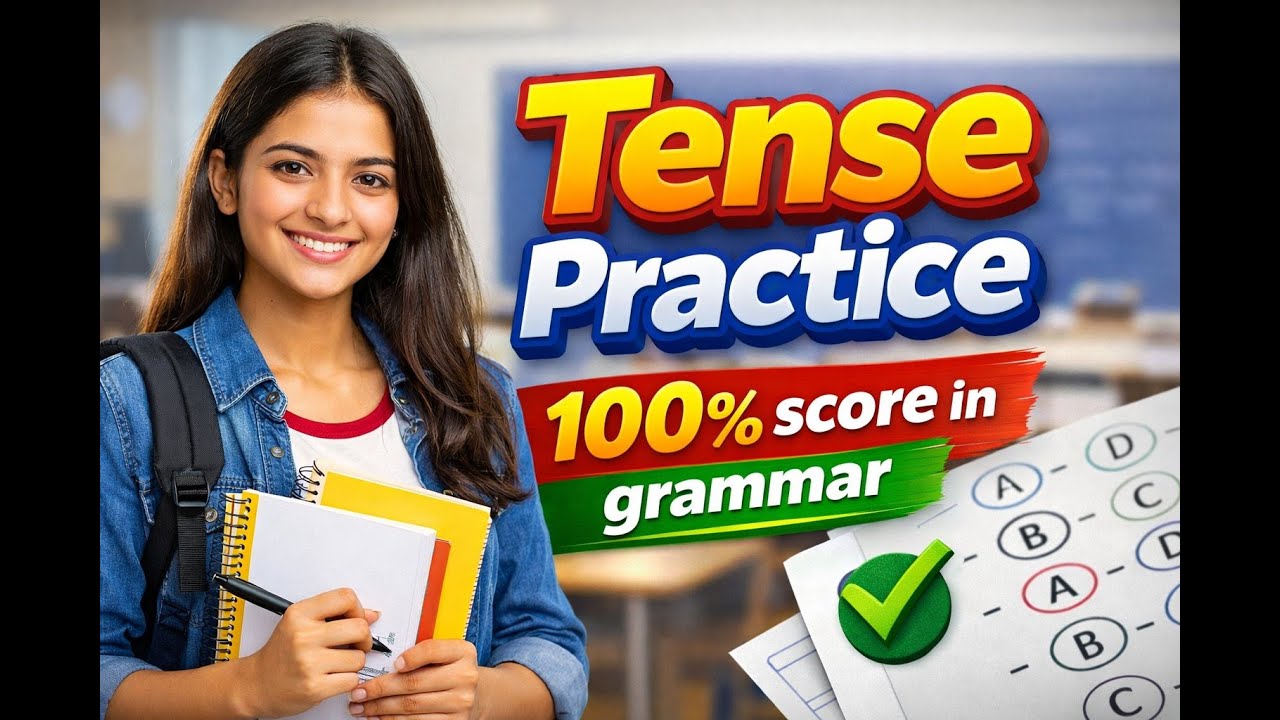 Tense Practice | Objective Questions | Class 10 English | Grammar for 100% Score