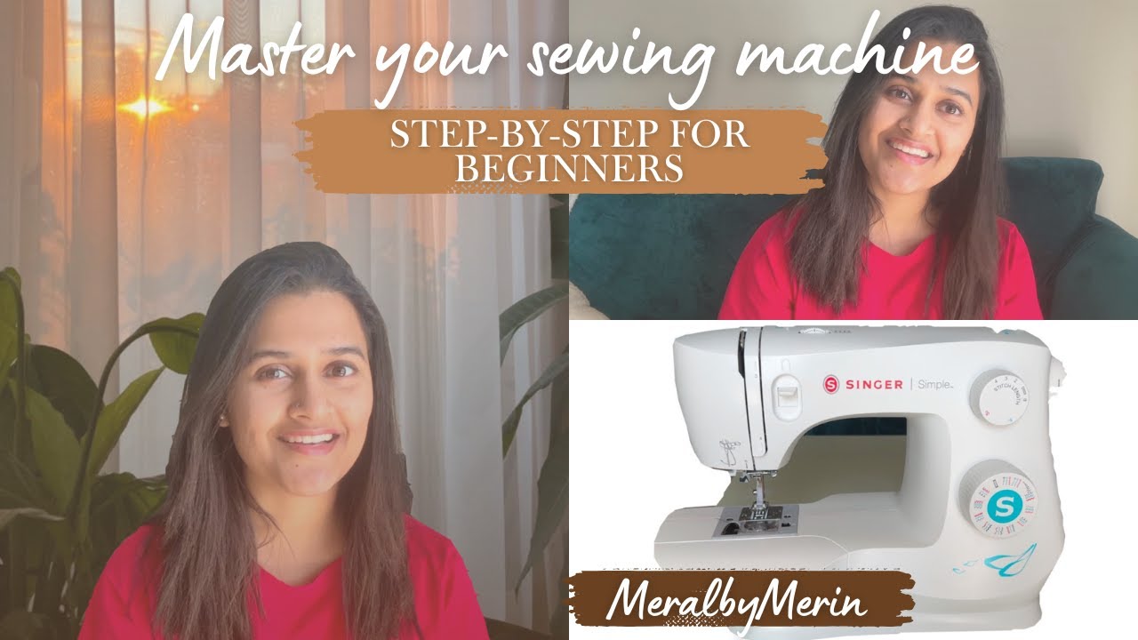 Complete Guide to the Singer Sewing Machine | Features+How to Use 