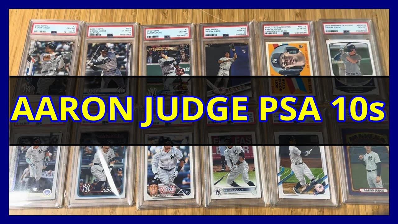The Ultimate Aaron Judge PSA 10 Collection &mdash; Every Year Base Card of this New York Yankees Legend