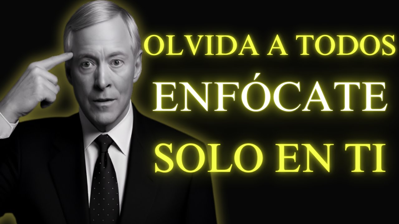 ENFÓCATE SOLO EN TI (y olvida a los demás) | Brian Tracy