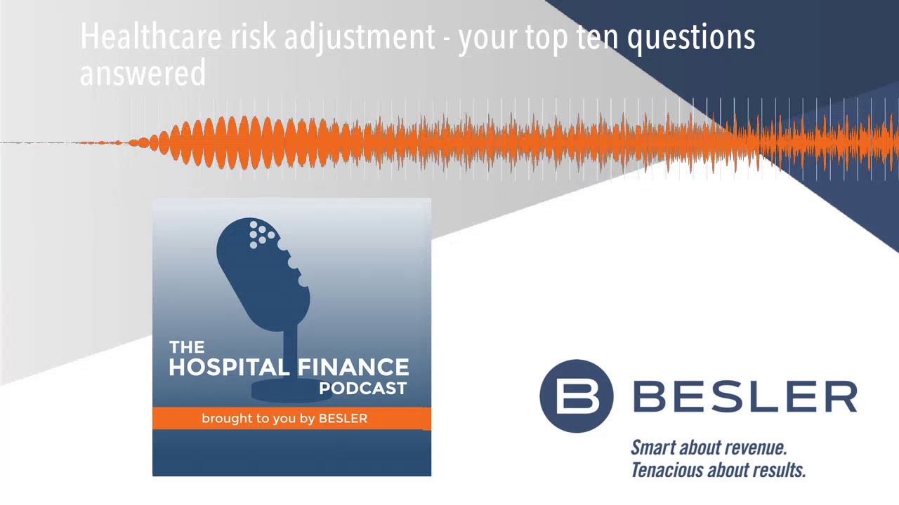 Healthcare risk adjustment - your top ten questions answered
