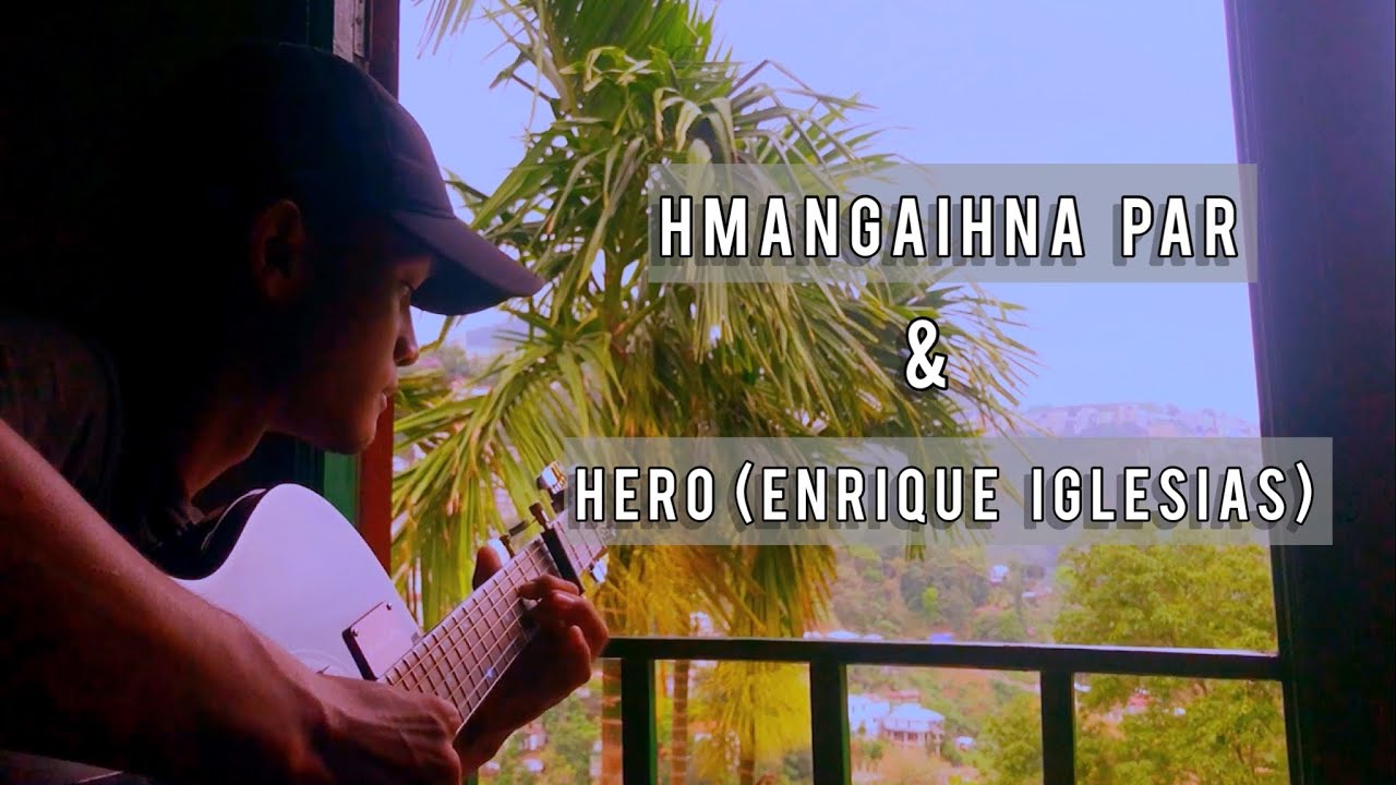 Hmangaihna pâr & Hero (Enrique Iglesias) Rindika zadeng