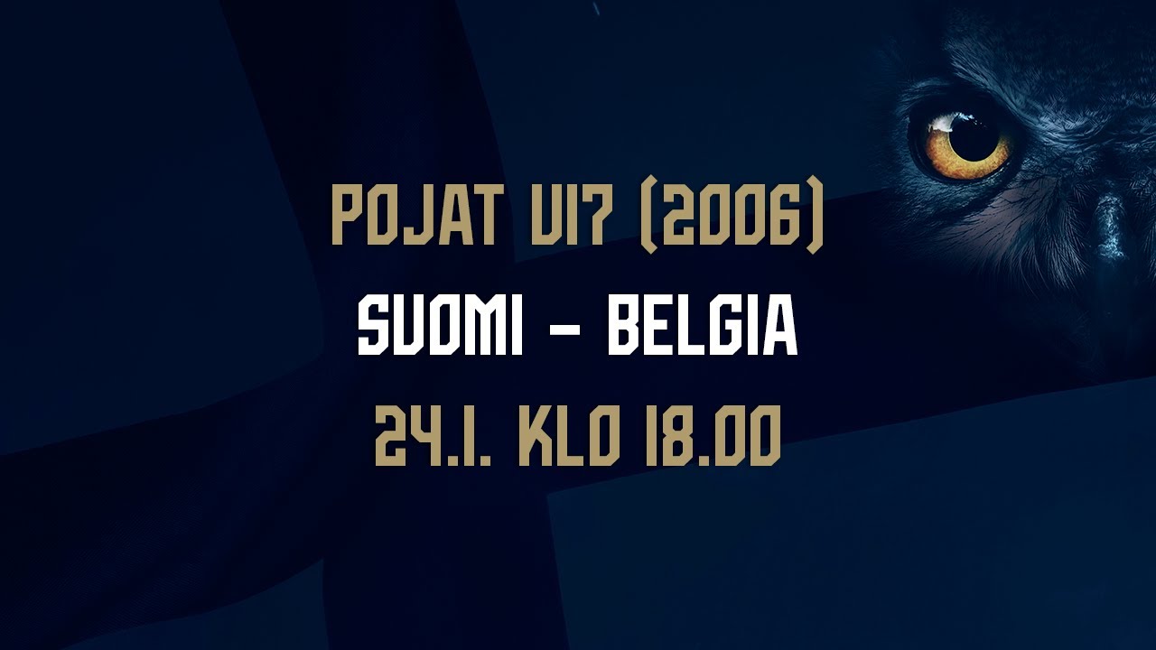 Pojat U17 (2006) | Suomi – Belgia | 24.1. 18.00