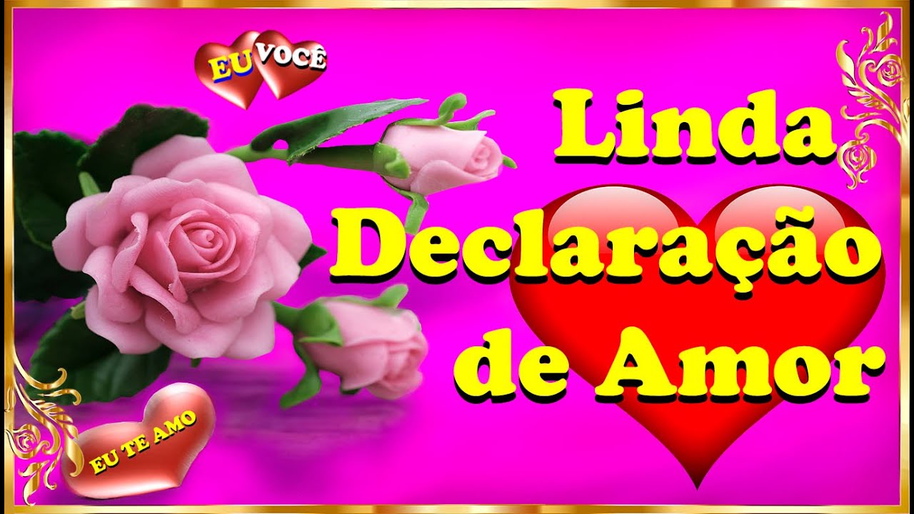 💞🥰Dê coração pra coração💖💌 Linda declaração de amor 💘Mensagem romântica 💕