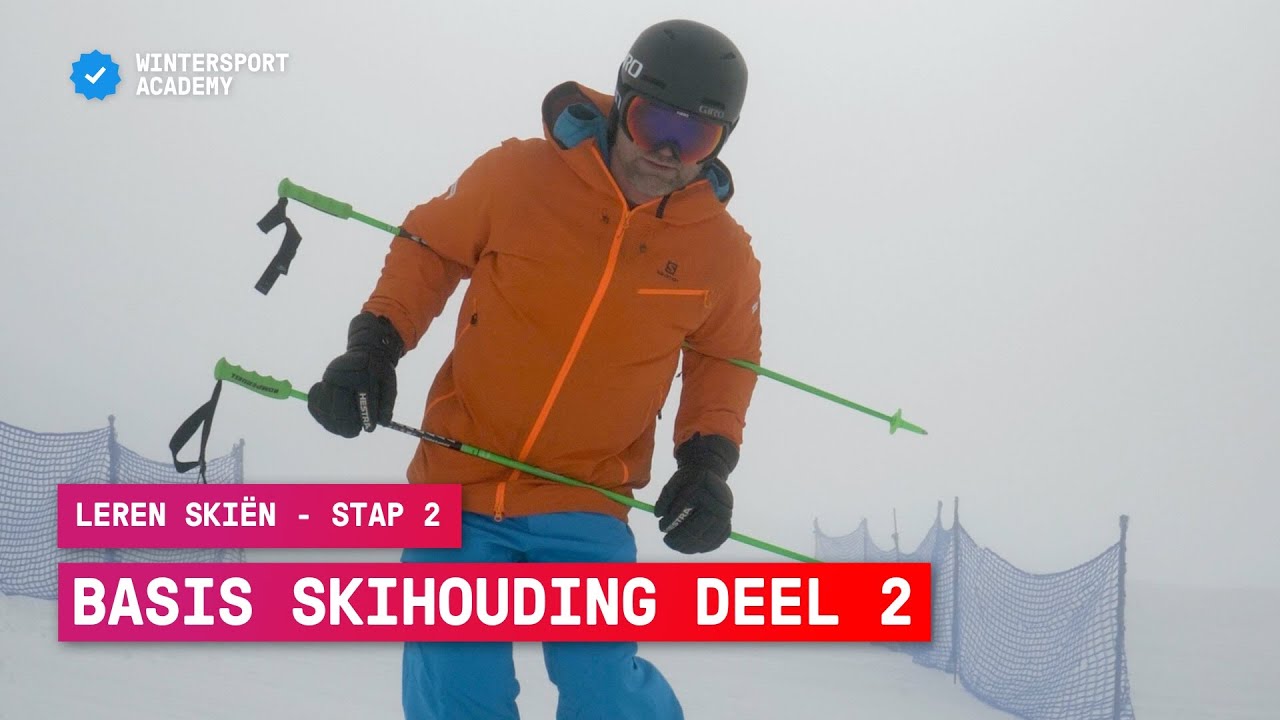 Leren ski&euml;n stap 2: de basis skihouding deel 2 - Wintersport tips