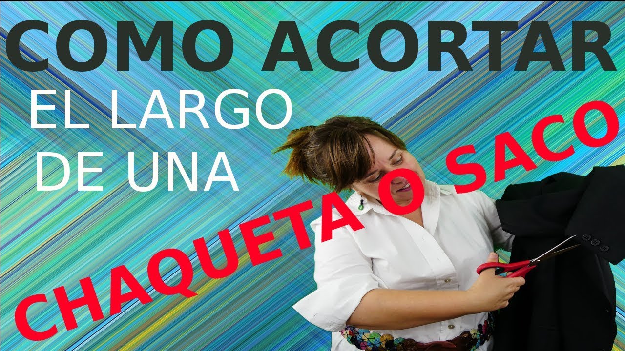Como acortar el bajo de una chaqueta o saco