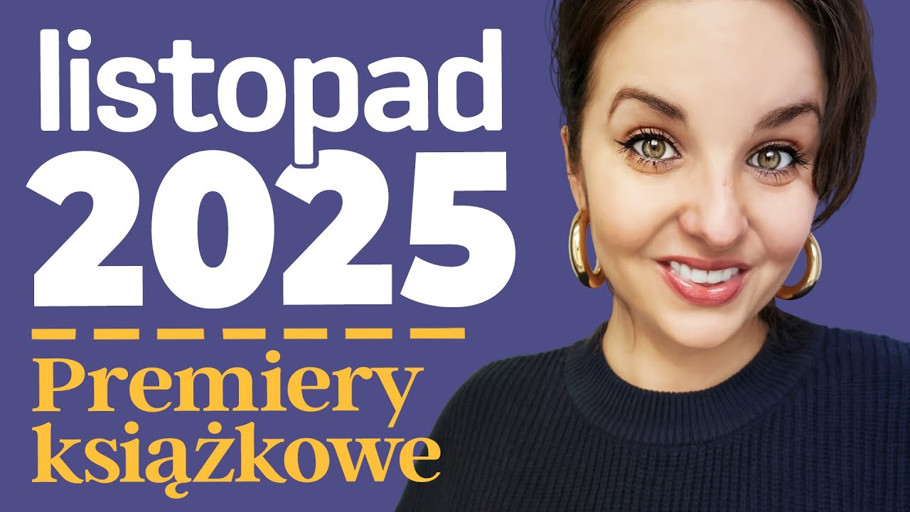 Premiery książkowe: LISTOPAD 2025 | a niby miał być koniec?