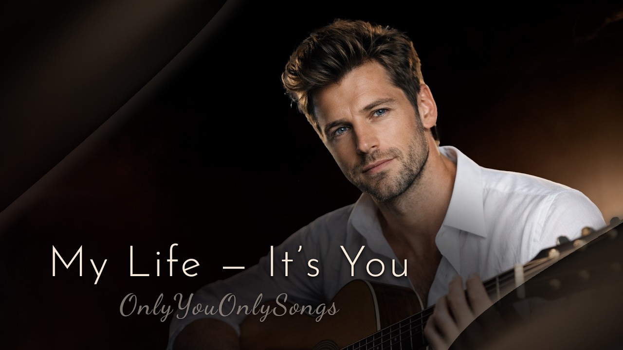 MY LIFE - IT'S YOU 🎵 | Love Song