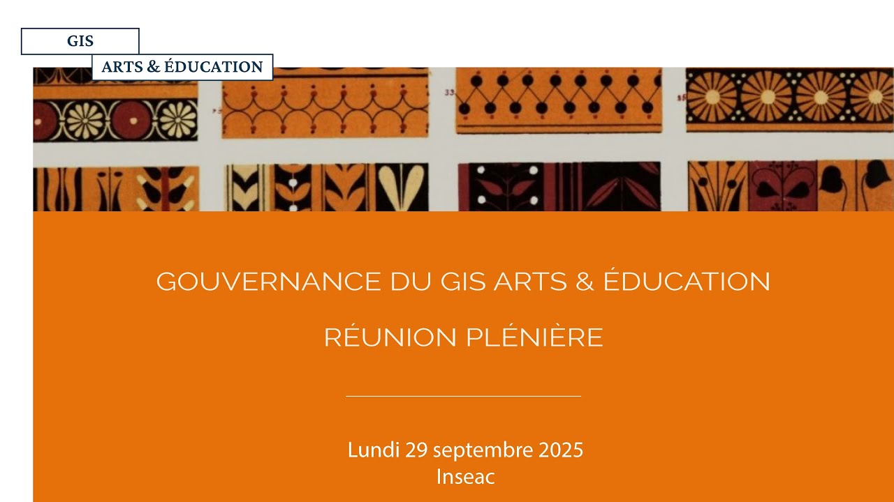 Plénière de la création du GIS Arts et Education le 29 septembre 2025 à l'INSEAC