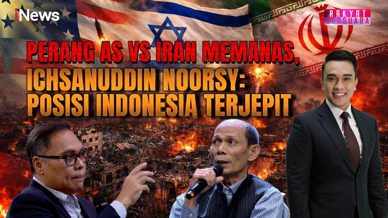 Rentan Kedaulatan, Ichsanuddin Noorsy: Indonesia Terjepit di Perang AS Vs Iran | Rakyat Bersuara