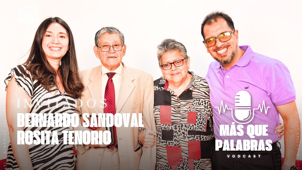 Más que palabras | Episodio 16:  Bernardo Sandoval y Rosita Tenorio