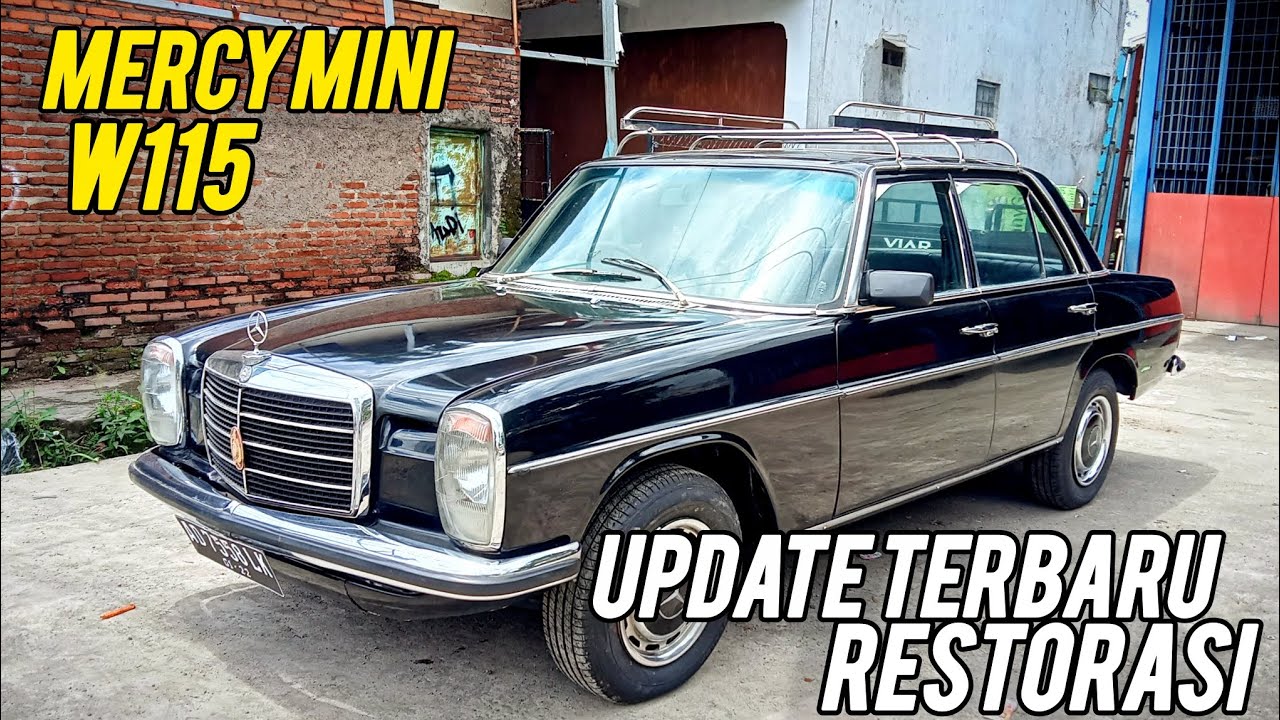 TAMPILAN CLASSIC NYA MAKIN KUAT!! MERCY MINI W115 UPDATE TERBARU RESTORASI‼️