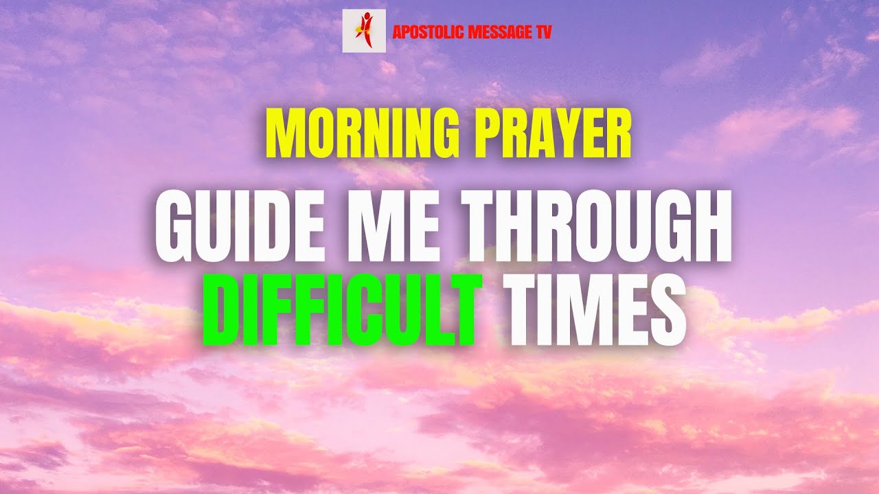 Sunday Morning prayer for today || guide me through difficult times || daily effective PRAYER