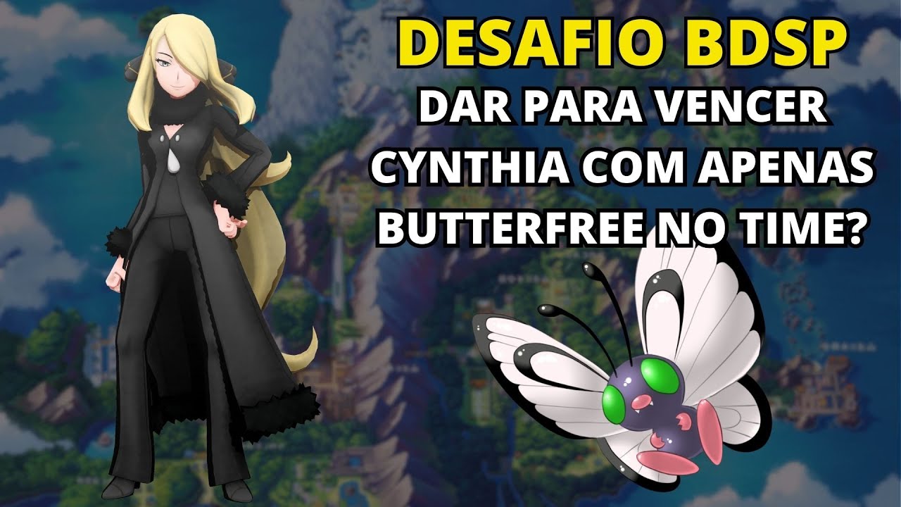 DAR PARA VENCER A CYNTHIA EM POKÉMON BRILLIANT DIAMOND usando APENAS BUTTERFREE?