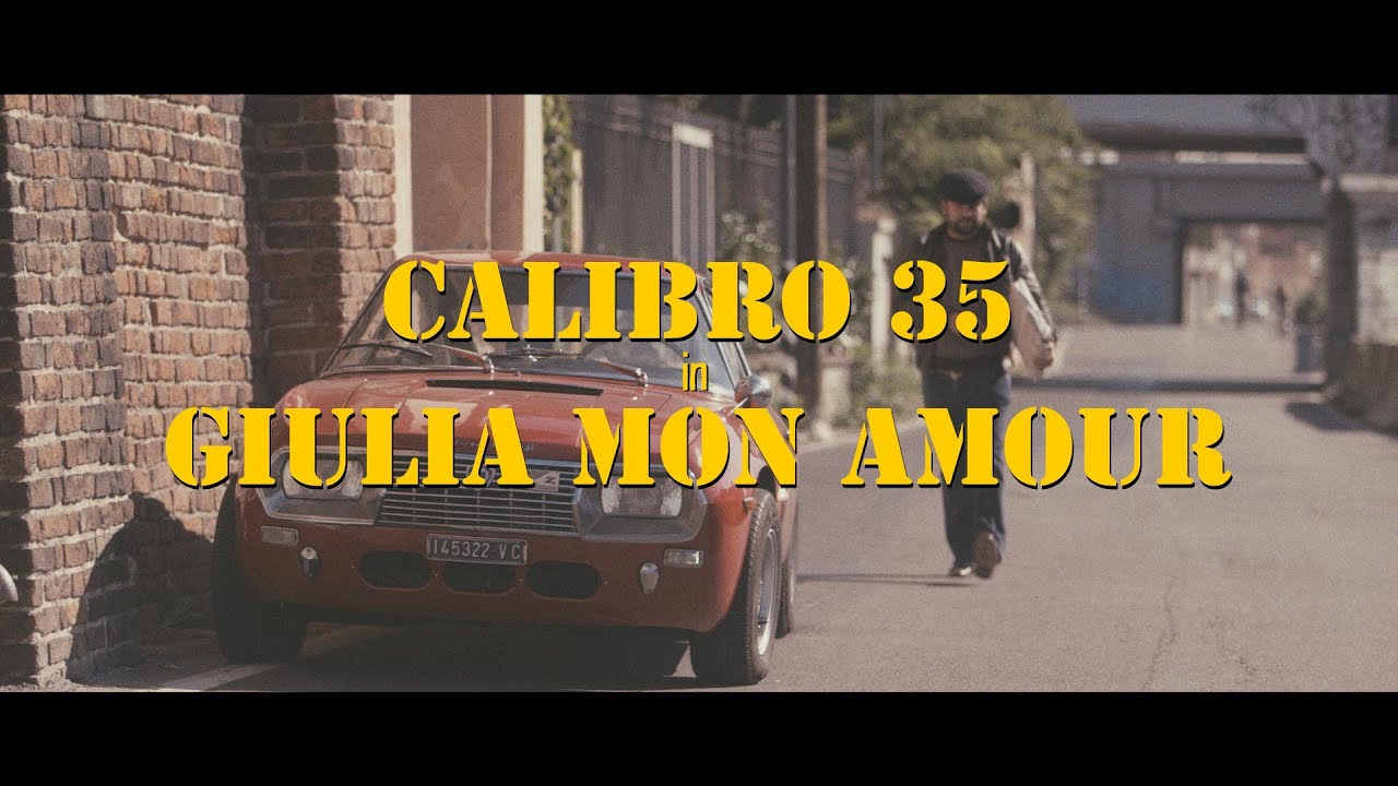 Calibro 35 - Giulia Mon Amour [Official Video]