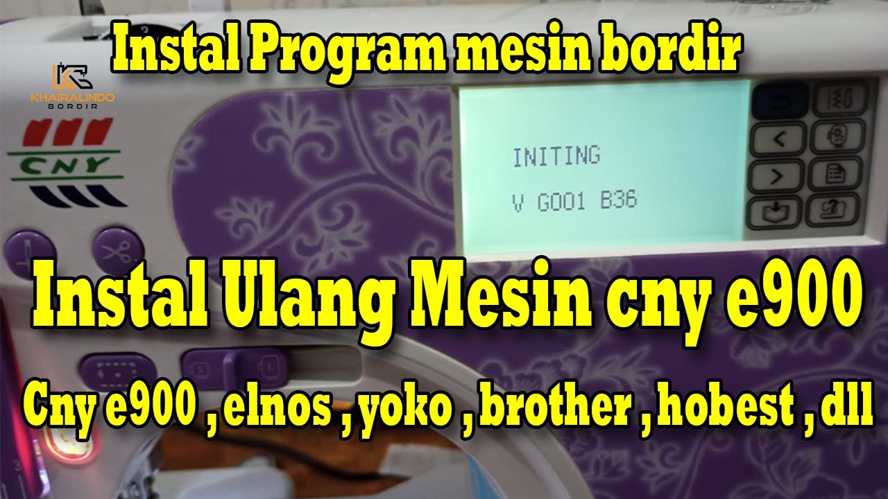 Cara Instal Ulang Program MESIN BORDIR Portable cny e900 / INITING V G001 B36 -  Booting - service