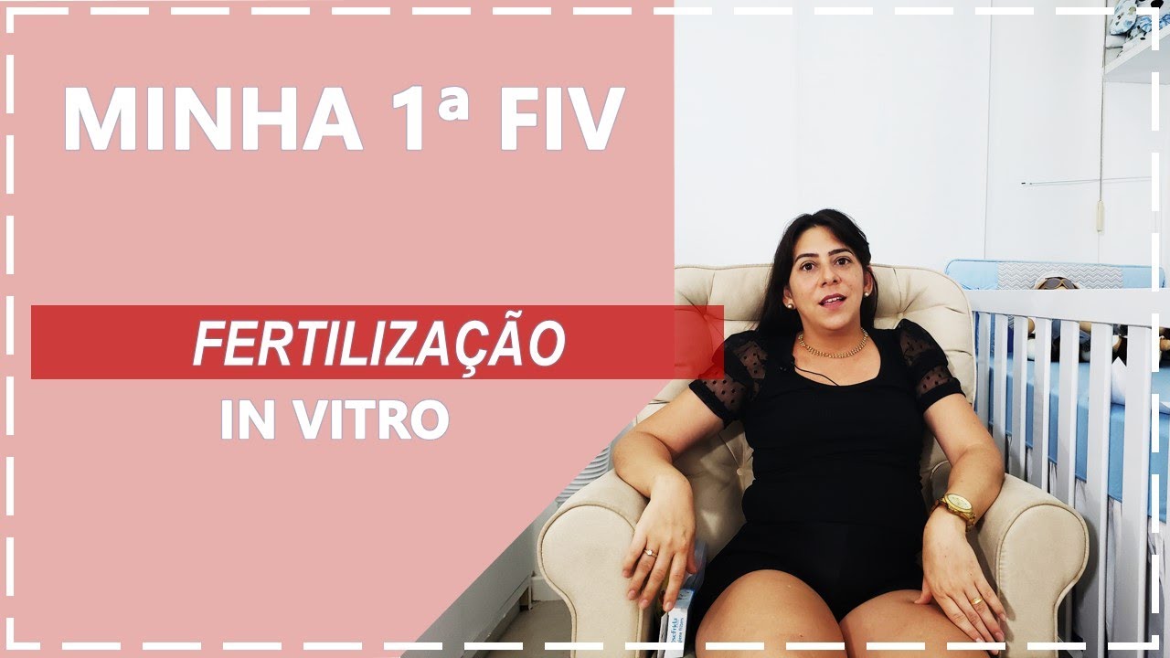 FIV: Quem disse que minha primeira fertilização não deu certo?