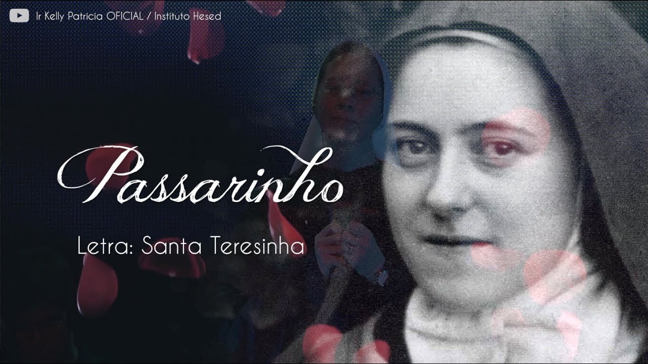 Passarinho | Santa Teresinha | Ir. Kelly Patrícia