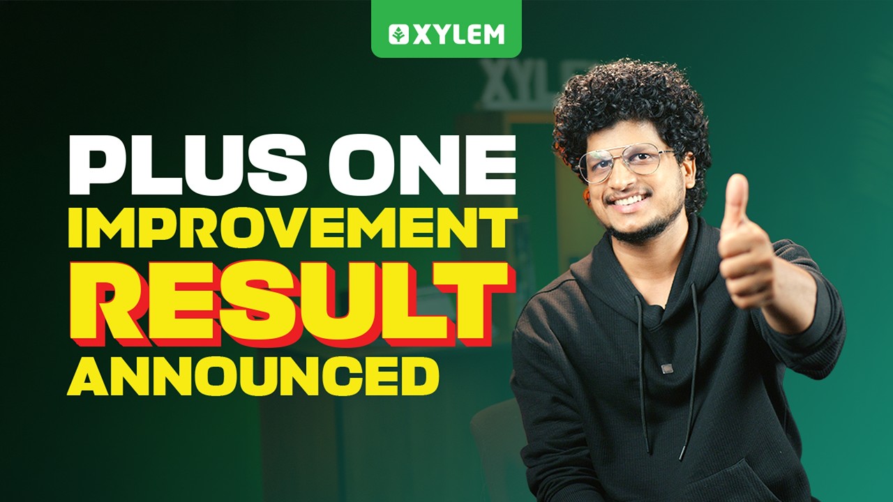 PLUS ONE IMPROVEMENT RESULT ANNOUNCED | Xylem Plus Two