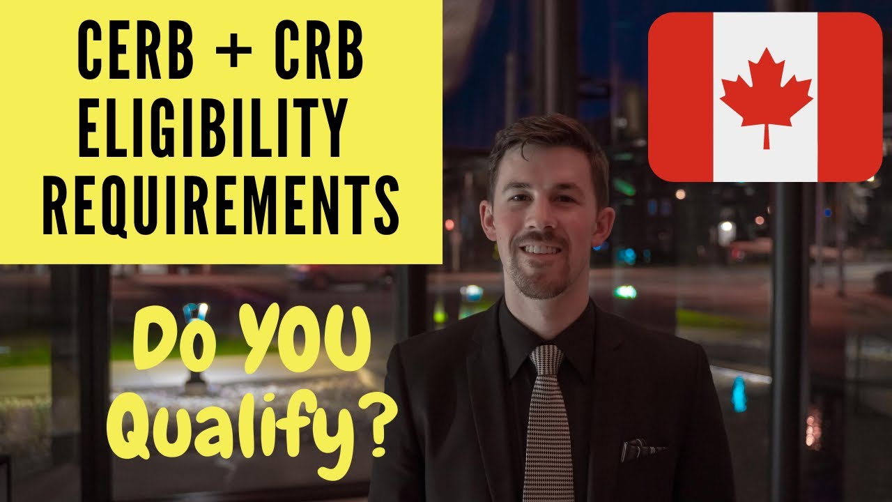 Do you qualify for CERB and CRB? | Eligibility Requirements