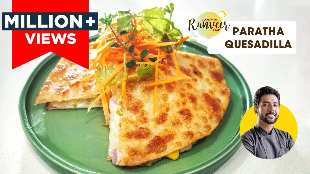 Spicy Paratha Quesadilla | Tasty New Style Aloo Paratha | Mexican Snack PunjabStyle | Chef Ranvee...