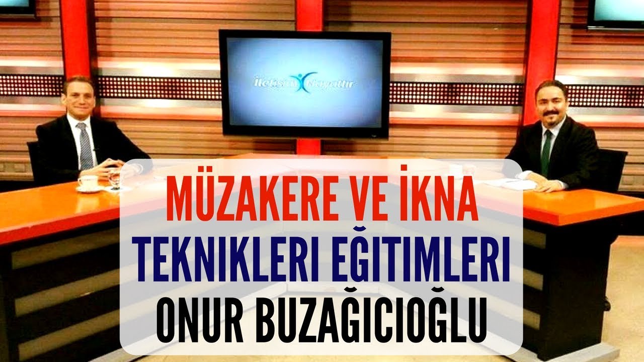M&uuml;zakere ve İkna Teknikleri Eğitimi | Onur Buzağıcıoğlu